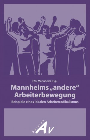 cover 300x466 - Buchvorstellung "Mannheims 'andere' Arbeiterbewegung" im Wildwest