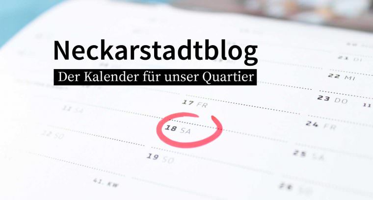 Der Kalender für unser Quartier – Das ist los in Neckarstadt-West, Neckarstadt-Ost, Herzogenried und Wohlgelegen.
